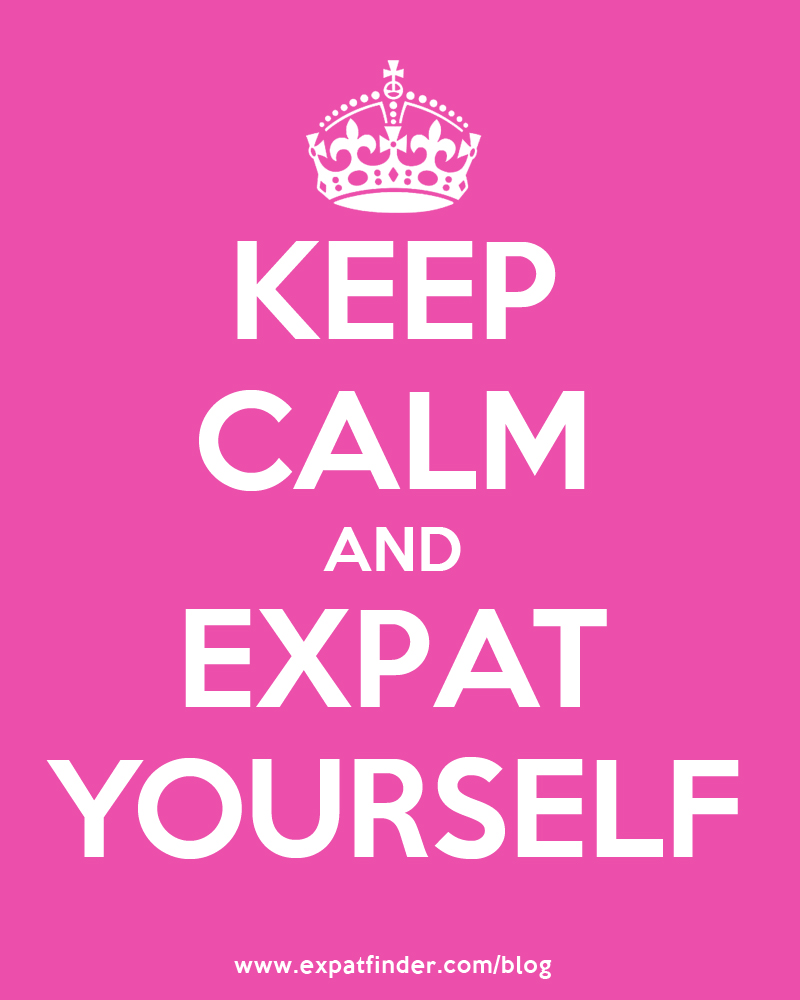 Keep Calm And Expat Yourself